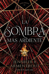 LA SOMBRA MAS ARDIENTE | Armentrout, Jennifer | 9788419131379 (Titania)